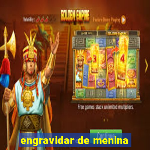 engravidar de menina